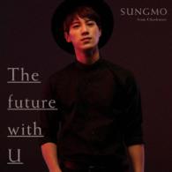 ソンモ　ｆｒｏｍ　超新星／Ｔｈｅ　ｆｕｔｕｒｅ　ｗｉｔｈ　Ｕ（初回限定盤Ｔｙｐｅ－Ｃ）