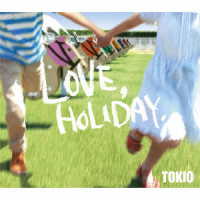 ＴＯＫＩＯ／ＬＯＶＥ，ＨＯＬＩＤＡＹ．
