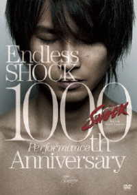 堂本光一／Ｅｎｄｌｅｓｓ　ＳＨＯＣＫ　１０００ｔｈ　Ｐｅｒｆｏｒｍａｎｃｅ　Ａｎｎｉｖｅｒｓａｒｙ