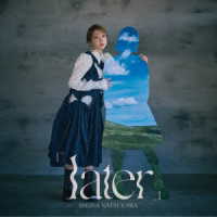 夏川椎菜／「ｌａｔｅｒ」（初回生産限定盤）