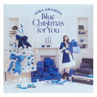 雨宮天／Ｂｌｕｅ　Ｃｈｒｉｓｔｍａｓ　ｆｏｒ　Ｙｏｕ（初回生産限定盤）