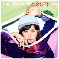 横山ルリカ／ＳＨＵＴ　ＹＯＵＲ　ＭＯＵＴＨ！！！！！！（初回限定盤Ｂ）