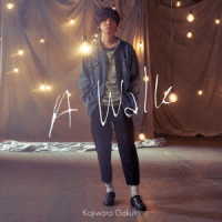 梶原岳人／Ａ　Ｗａｌｋ