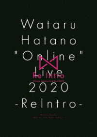 羽多野渉／Ｗａｔａｒｕ　Ｈａｔａｎｏ“Ｏｎｌｉｎｅ”Ｌｉｖｅ　２０２０　－ＲｅＩｎｔｒｏ－　Ｌｉｖｅ　ＤＶＤ
