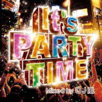 ＤＪ　嵐／イッツ・パーティー・タイム・ミックスド・バイ・ＤＪ　嵐