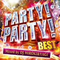 ＤＪ　ヒロキ／パーティー！パーティー！・ベスト・ミックスド・バイ・ＤＪ・ヒロキ＆ヤギ