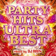／パーティー・ヒッツ・ウルトラ・ベスト・ミックスド・バイ・ＤＪ　ＲＡＩＮ