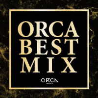 オムニバス／ＯＲＣＡ　ＢＥＳＴ　ＭＩＸ