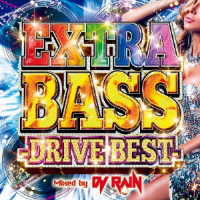 ／エクストラ・ベース－ドライブ・ベスト－ミックスド・ＢＹ・ＤＪレイン