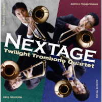 Ｔｗｉｌｉｇｈｔ　Ｔｒｏｍｂｏｎｅ　Ｑｕａｒｔｅｔ／Ｎｅｘｔａｇｅ