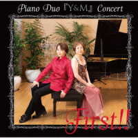 ピアノＤｕｏ　Ｙ＆Ｍ／ピアノＤｕｏ　Ｙ＆Ｍ　Ｆｉｒｓｔ！！