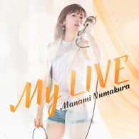 沼倉愛美／Ｍｙ　ＬＩＶＥ