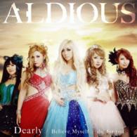 Ａｌｄｉｏｕｓ／ｄｉｅ　ｆｏｒ　ｙｏｕ／Ｄｅａｒｌｙ／Ｂｅｌｉｅｖｅ　Ｍｙｓｅｌｆ（ブックレット付限定盤Ｃ）