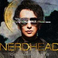 ＮＥＲＤＨＥＡＤ／Ｏｒｄｉｎａｒｙ　Ｄａｙｓ