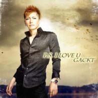 ＧＡＣＫＴ／Ｐ．Ｓ．Ｉ　ＬＯＶＥ　Ｕ