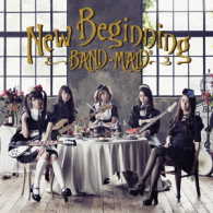 ＢＡＮＤ－ＭＡＩＤ／Ｎｅｗ　Ｂｅｇｉｎｎｉｎｇ