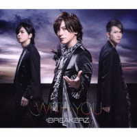 ＢＲＥＡＫＥＲＺ／ＷＩＴＨ　ＹＯＵ（初回限定盤）