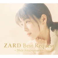 ＺＡＲＤ／ＺＡＲＤ　Ｂｅｓｔ　Ｒｅｑｕｅｓｔ　～３５ｔｈ　Ａｎｎｉｖｅｒｓａｒｙ～