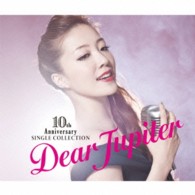 平原綾香／１０周年記念シングル・コレクション～Ｄｅａｒ　Ｊｕｐｉｔｅｒ～【通常盤】