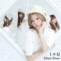 Ｓｉｌｅｎｔ　Ｓｉｒｅｎ／Ｉ×Ｕ（初回生産限定盤Ａ／すぅ＜吉田菫＞ジャケット盤）