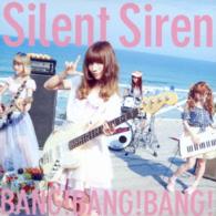 Ｓｉｌｅｎｔ　Ｓｉｒｅｎ／ＢＡＮＧ！ＢＡＮＧ！ＢＡＮＧ！（初回生産限定盤Ｃ／あいにゃん盤）
