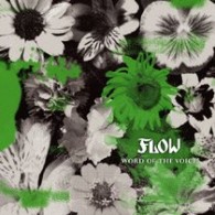 ＦＬＯＷ／ＷＯＲＤ　ＯＦ　ＴＨＥ　ＶＯＩＣＥ