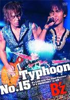 Ｂ’ｚ／Ｔｙｐｈｏｏｎ　Ｎｏ．１５～Ｂ’ｚ　ＬＩＶＥ－ＧＹＭ　Ｔｈｅ　Ｆｉｎａｌ　Ｐｌｅａｓｕｒｅ“ＩＴ’Ｓ　ＳＨＯＷＴＩＭＥ！！”ｉｎ　渚園～