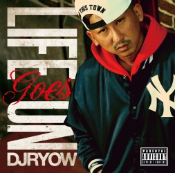 ＤＪ　ＲＹＯＷ／ＬＩＦＥ　ＧＯＥＳ　ＯＮ