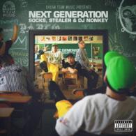 ＳＯＣＫＳ，ＳＴＥＡＬＥＲ　＆　ＤＪ　ＮＯＮＫＥＹ／ＤＲＥＡＭ　ＴＥＡＭ　ＭＵＳＩＣ　Ｐｒｅｓｅｎｔｓ“ＮＥＸＴ　ＧＥＮＥＲＡＴＩＯＮ”