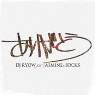 ＤＪ　ＲＹＯＷ　ｆｅａｔ．ＪＡＳＭＩＮＥ　＆　ＳＯＣＫＳ／ありがとう