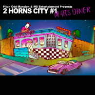 唾奇／Ｐｉｔｃｈ　Ｏｄｄ　Ｍａｎｓｉｏｎ　＆　ＭＳ　Ｅｎｔｅｒｔａｉｎｍｅｎｔ　Ｐｒｅｓｅｎｔｓ“２　ＨＯＲＮＳ　ＣＩＴＹ　＃１－ＭＡＲＳ　ＤＩＮＥＲ－”