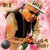 Ｍｒ．Ｑ（ラッパ我リヤ）／Ｌｅｔ’ｓ　Ｇｅｔ！