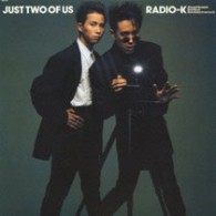 ＲＡＤＩＯ－Ｋ／ＪＵＳＴ　ＴＷＯ　ＯＦ　ＵＳ【完全生産限定盤／紙ジャケット仕様】