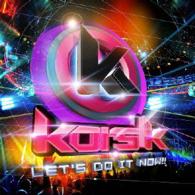ｋｏｒｓ　ｋ／Ｌｅｔ’ｓ　Ｄｏ　Ｉｔ　Ｎｏｗ！！