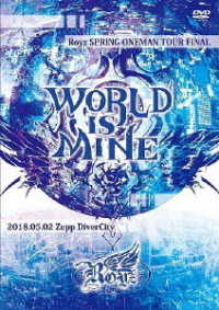 Ｒｏｙｚ／Ｒｏｙｚ　ＳＰＲＩＮＧ　ＯＮＥＭＡＮ　ＴＯＵＲ『ＷＯＲＬＤ　ＩＳ　ＭＩＮＥ』～０１８．０５．０２　Ｚｅｐｐ　ＤｉｖｅｒＣｉｔｙ　～【初回限定盤】