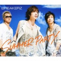 ＢＲＥＡＫＥＲＺ／ＳＵＭＭＥＲ　ＰＡＲＴＹ／ＬＡＳＴ　ＥＭＯＴＩＯＮ【通常盤】