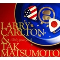 Ｌａｒｒｙ　Ｃａｒｌｔｏｎ　＆　Ｔａｋ　Ｍａｔｓｕｍｏｔｏ／ＴＡＫＥ　ＹＯＵＲ　ＰＩＣＫ