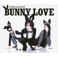 ＢＲＥＡＫＥＲＺ／ＢＵＮＮＹ　ＬＯＶＥ／ＲＥＡＬ　ＬＯＶＥ　２０１０