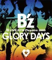 Ｂ’ｚ／Ｂ’ｚ　ＬＩＶＥ－ＧＹＭ　Ｐｌｅａｓｕｒｅ　２００８－ＧＬＯＲＹ　ＤＡＹＳ－ Ｂｌｕ－ｒａｙ　Ｄｉｓｃ