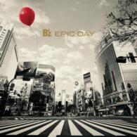 Ｂ’ｚ／ＥＰＩＣ　ＤＡＹ（ＬＩＶＥ－ＧＹＭ　２０１５盤）