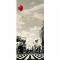 Ｂ’ｚ／ＥＰＩＣ　ＤＡＹ（初回限定盤）