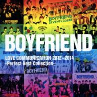 ＢＯＹＦＲＩＥＮＤ／ＢＯＹＦＲＩＥＮＤ　ＬＯＶＥ　ＣＯＭＭＵＮＩＣＡＴＩＯＮ　２０１２～２０１４　－　Ｐｅｒｆｅｃｔ　Ｂｅｓｔ　ｃｏｌｌｅｃｔｉｏｎ　－