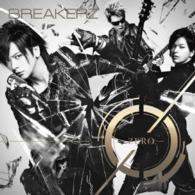 ＢＲＥＡＫＥＲＺ／０－ＺＥＲＯ－