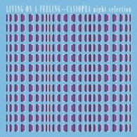 ＣＡＳＩＯＰＥＡ／ＬＩＶＩＮＧ　ＯＮ　Ａ　ＦＥＥＬＩＮＧ～ＣＡＳＩＯＰＥＡ　ｎｉｇｈｔ　ｓｅｌｅｃｔｉｏｎ