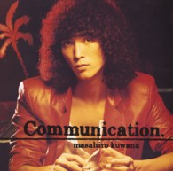 桑名正博／Ｃｏｍｍｕｎｉｃａｔｉｏｎ【Ｂｌｕ－ｓｐｅｃ　ＣＤ２】