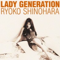 篠原涼子／Ｌａｄｙ　Ｇｅｎｅｒａｔｉｏｎ～淑女の世代～