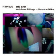 渋谷慶一郎＋初音ミク／ＡＴＡＫ　０２０　ＴＨＥ　ＥＮＤ（完全生産限定盤）