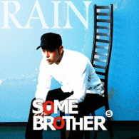 ＳＯＭＥ　ＢＲＯＴＨＥＲ／ＲＡＩＮ