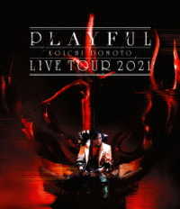 堂本光一／ＫＯＩＣＨＩ　ＤＯＭＯＴＯ　ＬＩＶＥ　ＴＯＵＲ　２０２１　ＰＬＡＹＦＵＬ Ｂｌｕ－ｒａｙ　Ｄｉｓｃ