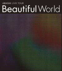 嵐／ＡＲＡＳＨＩ　ＬＩＶＥ　ＴＯＵＲ　Ｂｅａｕｔｉｆｕｌ　Ｗｏｒｌｄ Ｂｌｕ－ｒａｙ　Ｄｉｓｃ